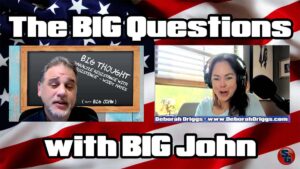 Big Questions with Big John – Deborah Driggs